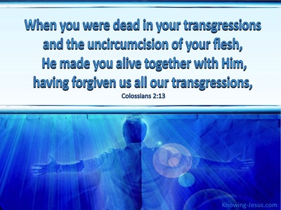 Colossians 2:13 He Made You Alive With Him (blue)